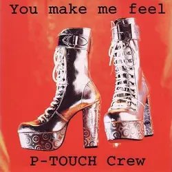 cd p - touch crew - you make me feel (96' garage disco remix) (1996)