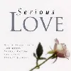 cd serious love
