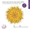 cd une semaine de bien - être - cure de relaxation à la maison, vol. 1