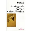 livre apologie de socrate - criton - phédon