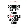 livre comment rater son couple à coup sûr