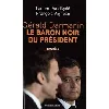 livre gérald darmanin, le baron noir du président