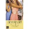 livre gossip girl - numéro 11 t'as pas interet a m'oublier !