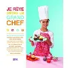 livre je rêve d'être un grand chef !