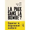 livre la paix sans la bombe ?