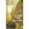 livre la ville des prodiges