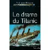 livre le drame du 'titanic