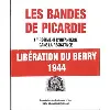 livre les bandes de picardie, libération du berry