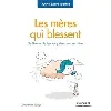 livre les mères qui blessent