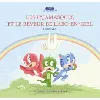 livre les pyjamasques tome 15 - les pyjamasques et le rêveur de l'arc - en - ciel