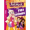 livre lolirock - c'est toi le héros - aventures sur mesure xxl