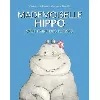 livre mademoiselle hippo veut faire des bêtises