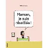 livre maman, je suis réveillée !