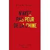 livre n'ayez pas peur de la chine !