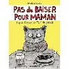 livre pas de baiser pour maman