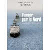 livre passer par le nord - la nouvelle route maritime