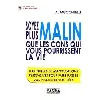 livre soyez plus malin que les cons qui vous pourrissent la vie