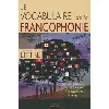 livre vocabulaire de la francophonie