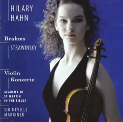 cd hilary hahn, brahms / strawinsky / academy of st. martin - in - the - fields, sir neville marriner - violin concertos (2001)