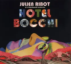 cd julien ribot & le hitoribocchi orchestra - hotel bocchi (2001)