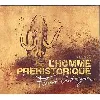 cd l'homme préhistorique