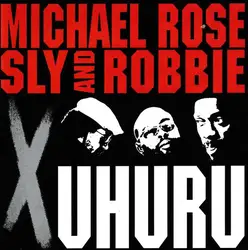 cd michael rose / sly and robbie - x uhuru (1998)