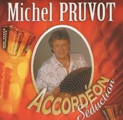 cd michel pruvot - accordéon séduction (2006)