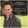 cd romain descharmes, johannes brahms - brahms vol 1 (2007)