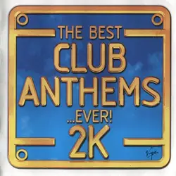 cd the best club anthems...ever! 2k (2000)