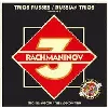 cd the moscow trio - russian trios, vol. 3: rachmaninov