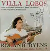 cd villa lobos, roland dyens, ensemble instrumental jean - walter audoli - concerto pour guitare et petit orchestre / suite popula