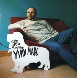 cd yvan marc - des chiens, des humains (2005)