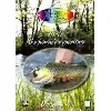 dvd l'art de la pêche - truite - une journée d'ouverture - volume 4