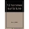 livre 12 hommes sur la lune