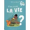 livre c'est quoi la vie ?
