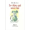 livre chien qui savait lire (le)