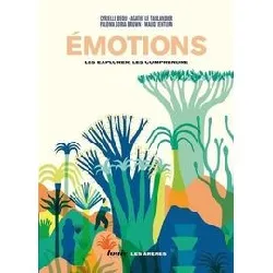 livre emotions - les explorer, les comprendre