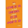 livre estime de soi, confiance en soi, amour de soi - les trois piliers du succès