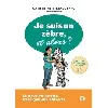 livre je suis un zèbre, et alors ? - le haut potentiel expliqué aux enfants