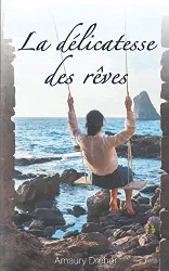 livre la délicatesse des rêves