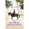 livre la dernière impératrice