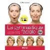 livre la gymnastique faciale - nouvelle édition augmentée et dvd inclus