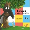 livre le loup qui aimait les arbres