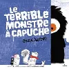 livre le terrible monstre à capuche