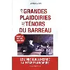 livre les grandes plaidoiries des ténors du barreau - quand les mots peuvent tout changer
