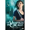 livre les vampires de chicago - tome 1 certaines mettent les dents