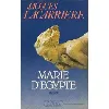 livre marie d'egypte ou le désir brûlé