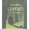 livre merveilleux contes de mon enfance