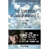 livre ne jamais abandonner !