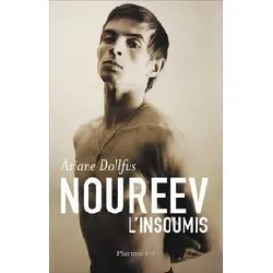 livre noureev - l'insoumis
